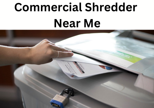 Commercial Shredder Near Me
