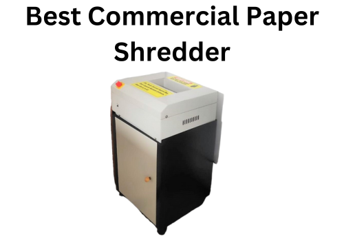 Best Commercial Paper Shredder - Shredders and Shredding Company