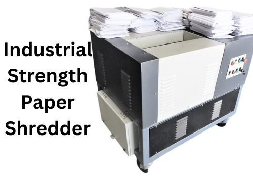 Industrial Strength Paper Shredder