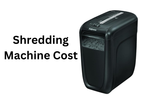 shredding machine cost